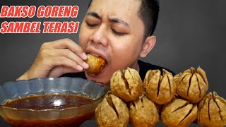 MUKBANG BAKSO GORENG SAMBEL TERASI | MUKBANG INDONESIA