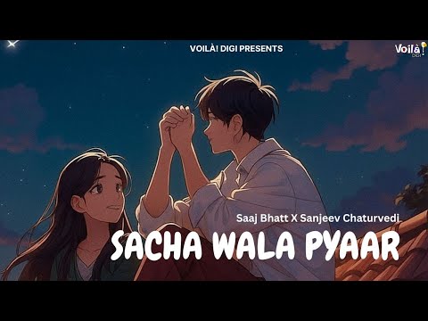 SACHA WALA PYAAR: Saaj Bhatt | Sanjeev Chaturvedi | New Hindi Song 2025 | Romantic Song | Love Songs