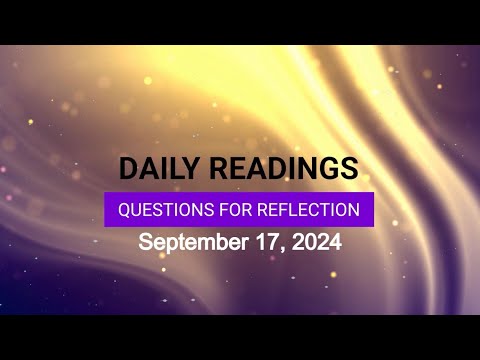 Questions for Reflection for September 17, 2024 HD