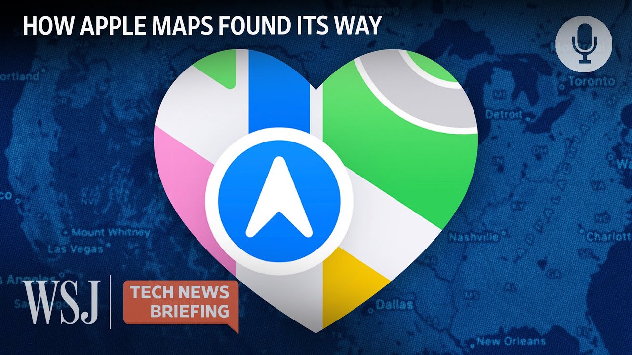 How Apple Maps Fixed Its Hated Navigation App | WSJ Tech News Briefing