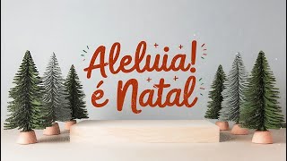 Aleluia! É Natal! (Official Lyric Video)