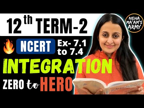 INTEGRATION Class 12 TERM 2 2022 NCERT By Neha Agrawal | Full Theory + Qs |Learn from Basic Concepts