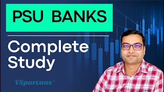 PSU Banks - Complete Study