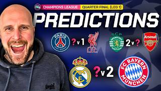 CHAMPIONS LEAGUE QUARTER FINAL PREDICTIONS (LEG 1)
