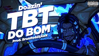 TBT DO BOM - Doazin (DjAwk, BrunitoBeats)