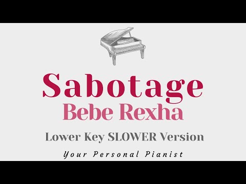 Sabotage – Bebe Rexha (LOWER Key Slower version Karaoke) – Piano Instrumental Cover with Lyrics