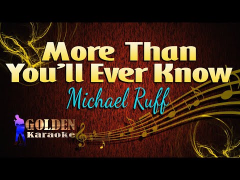 More Than You’ll Ever Know – Michael Ruff ( KARAOKE VERSION )