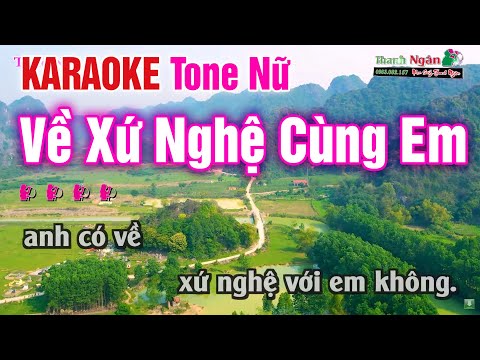 Về Xứ Nghệ Cùng Em Karaoke Tone Nữ – Nhạc Sống Thanh Ngân Beat Hay Nhất