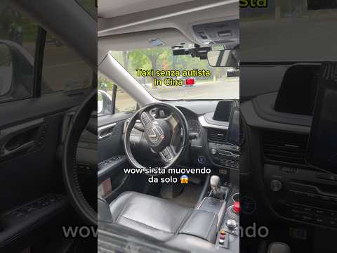 Parte 1: Quanto costerà? 😜 | taxi senza autista in Cina 🇨🇳 # taxi #autoguida #vitaincina #auto
