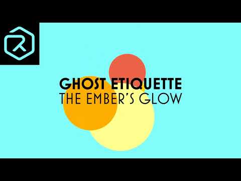 Ghost Etiquette - The Ember's Glow