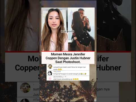 Potret Mesra Jennifer Coppen & Justin Hubner, Netizen Salfok Ke Tangan Justin!