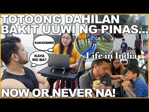 LIFE in INDIA: TOTOONG DAHILAN BAKIT UUWI NG PINAS! IT'S NOW OR NEVER!