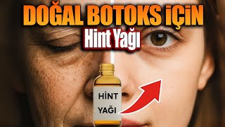 Doğal Botoks İçin Hint Yağı