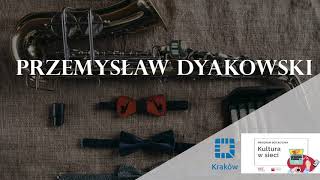 "Na zawsze Melomani" - Przemysław Dyakowski