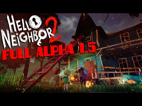 hello neighbor 2 alpha 1.5 walkthrough