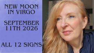 New Moon in Virgo September 11th 2026 ALL 12 SIGNS