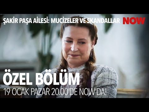 Şakir Paşa Ailesi: Mucizeler ve Skandallar Özel Bölüm Fragmanı