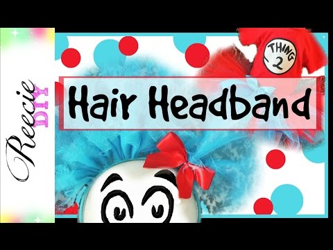 How to make a Hair Headband for Thing 1 & 2 Costumes - YouTube