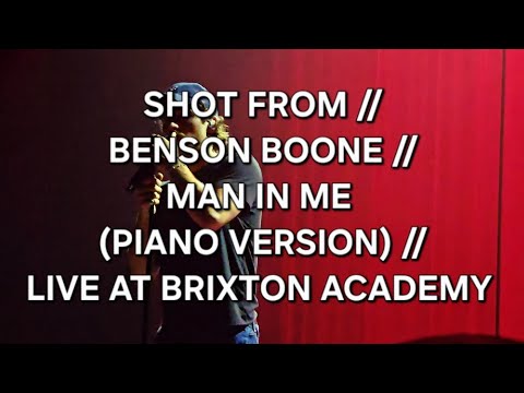 SHOT FROM // BENSON BOONE // MAN IN ME (PIANO VERSION) // LIVE AT BRIXTON ACADEMY, LONDON