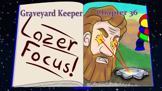 Graveyard Keeper: Chapter 36