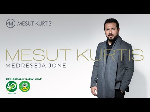 Mesut Kurtis - Medreseja Jonë | Official Lyric Video