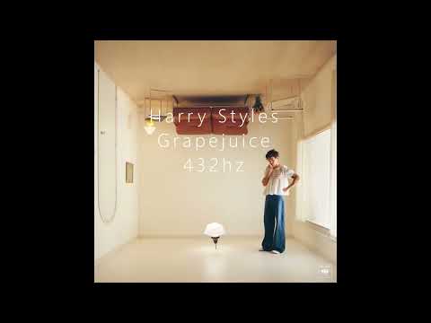 Harry Styles - Grapejuice | 432hz