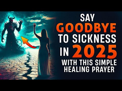 You Can Say Goodbye To Sickness This Year If You Say This Prayer Now