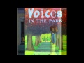 Exploring Voices in the Park