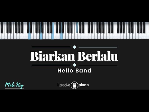 Biarkan Berlalu – Hello (KARAOKE PIANO – MALE KEY)