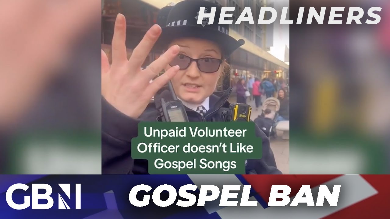 Dystopian Britain: Police officer bans gospel singers OUTSIDE a church