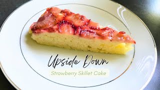 Strawberry Skillet Cake: Easy Upside-Down Strawberry Cake in a Skillet #strawberrycake