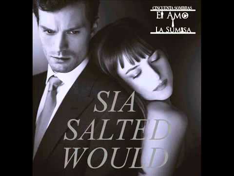 Salted Wound - Sia (Fifty Shades Soundtrack)
