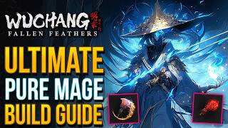 Wuchang Fallen Feathers BEST BUILDS - Pure Magic Build For Early & Mid Game
