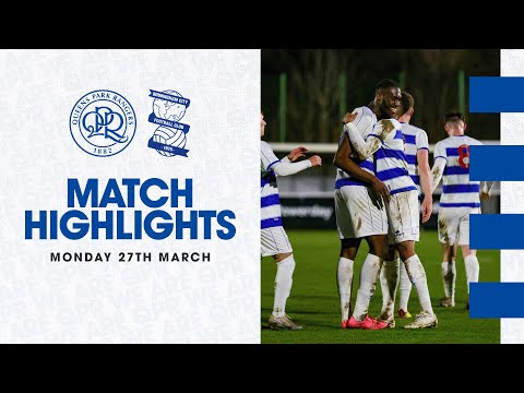 Powerful At Powerday | Highlights | QPR B 2-0 Birmingham City U21