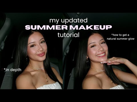 my *updated* SUMMER MAKEUP TUTORIAL🌟|| flawless base, in depth, product names!