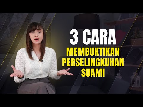 3 Cara Membuktikan Perselingkuan Suami!