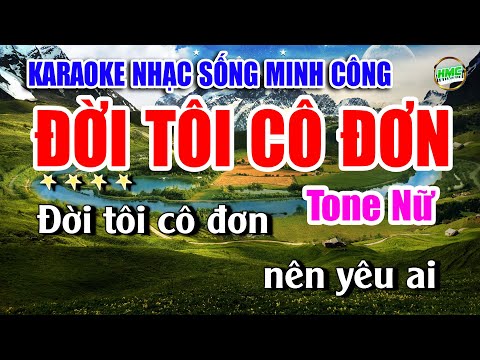 Karaoke Nhạc Sống Tone Nữ Dễ Hát | Chọn Lọc Nhạc Trữ Tình BOLERO – ĐỜI TÔI CÔ ĐƠN