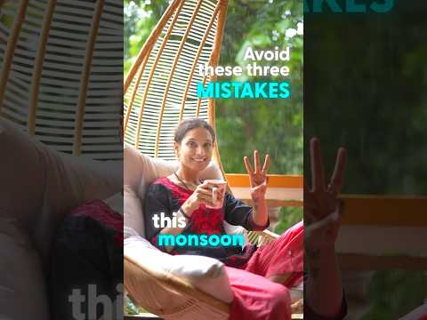 3 Monsoon Mistakes to Avoid ❌