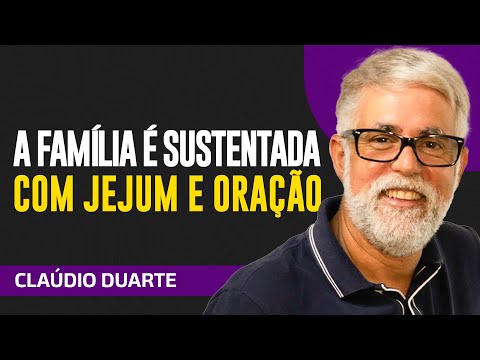 Cláudio Duarte - É COM MUITA ORAÇÃO QUE A FAMÍLIA VAI BEM