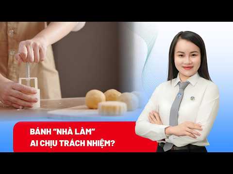 Bánh Trung thu “nhà làm” trên mạng: Ai chịu trách nhiệm về chất lượng?