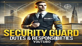 Security guard duties and responsibilties. Security guard training