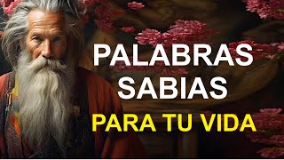 PALABRAS SABIAS y VERDADERAS Para Pensar Seriamente