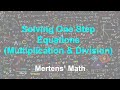 Solving One Step Equations: Multiply & Divide