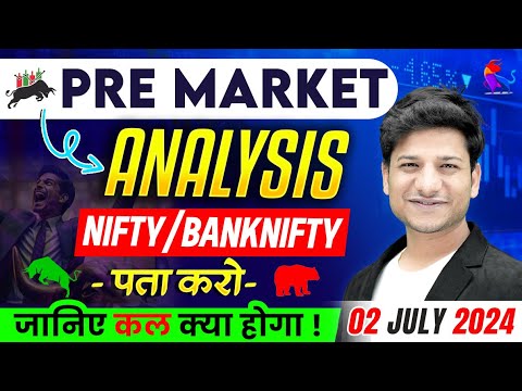 Pre Market Analysis 02 july 2024 | Market Analysis | Nifty and Banknifty Analysis | Intraday Match