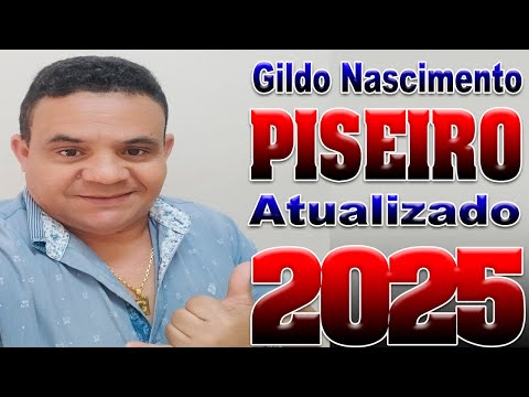 GILDO NASCIMENTO PISEIRO ATUALIZADO 2025