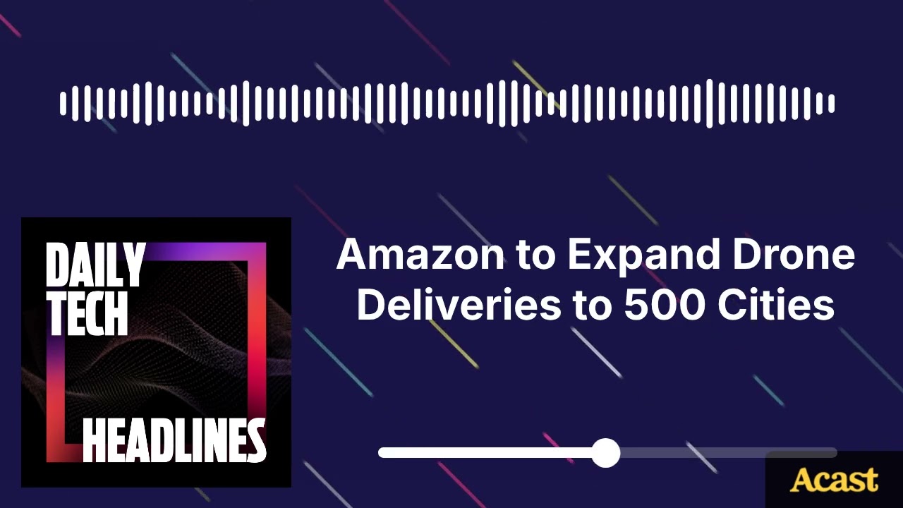 Amazon to Expand Drone Deliveries to 500 Cities - DTH
