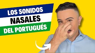 Los sonidos nasales del portugués