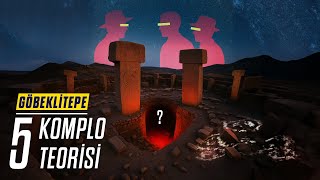 Göbekli Tepe Gizemi | 5 ŞOK EDİCİ Komplo Teorisi!