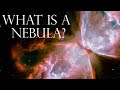 Nebulae and Their Characteristics