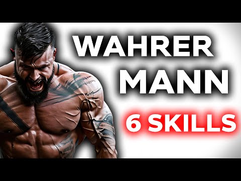 6 Fähigkeiten eines wahren Mannes!